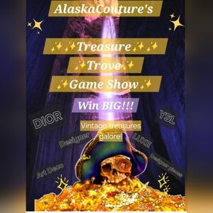 AlaskaCouture's ⚜️⚜️Treasure Trove Game⚜️⚜️ NEXT SHOW OCTOBER 2025⚜️⚜️